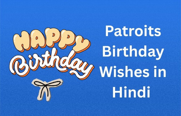 300+ Best Patroits Birthday Wishes in Hindi {2026}